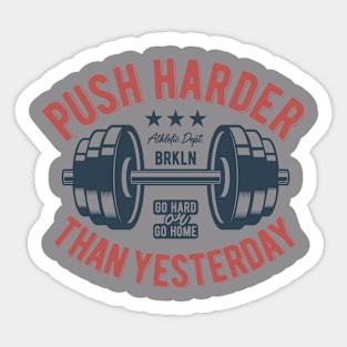 Push Harder Than Yesterday Weight Lifting Sticker